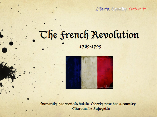PowerPoint Assignment: The French Revolution 
